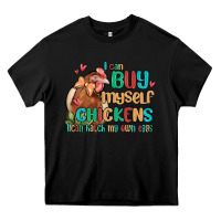 Black i can buy myself chickens i can hatch my own eggs Heavy Core Tee - MaliasSmallBusiness