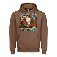 Chestnut Somebody's Problem Bull Skull Zipper Hoodie - FaDigitalArtStudio