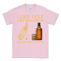 Bubblegum Pink I Like Bourbon and Golf and Maybe 3 People Whiskey Classic Tee - tuanDangUi