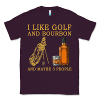 Plum I Like Bourbon and Golf and Maybe 3 People Whiskey Classic Tee - tuanDangUi