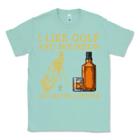 Seafoam I Like Bourbon and Golf and Maybe 3 People Whiskey Classic Tee - tuanDangUi