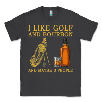 Smoke I Like Bourbon and Golf and Maybe 3 People Whiskey Classic Tee - tuanDangUi