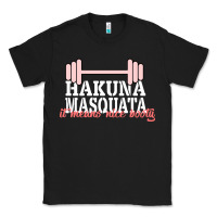 Black Hakuna Masquata It Means Nice Booty Classic Tee - Bettercallsaul