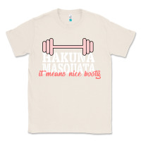 Natural Hakuna Masquata It Means Nice Booty Classic Tee - Bettercallsaul