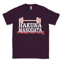 Plum Hakuna Masquata It Means Nice Booty Classic Tee - Bettercallsaul