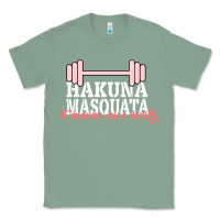 Sage Hakuna Masquata It Means Nice Booty Classic Tee - Bettercallsaul