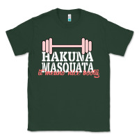 Hakuna Masquata It Means Nice Booty Classic Tee | Teevron