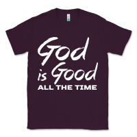 Plum God Is Good All The Time Christian Worship Classic Tee - tuanDangUi