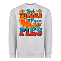 Thick Thighs&pecan Pies Heavyweight Sweatshirt | Teevron