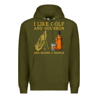 Army Green I Like Bourbon and Golf and Maybe 3 People Whiskey Premium Hoodie - tuanDangUi