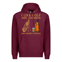 Burgundy I Like Bourbon and Golf and Maybe 3 People Whiskey Premium Hoodie - tuanDangUi