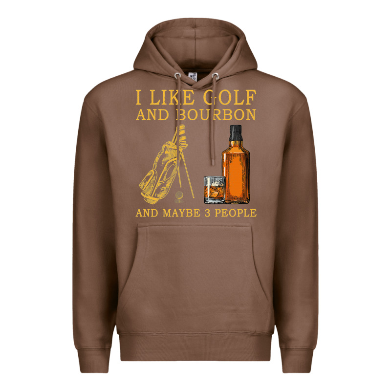 I Like Bourbon And Golf And Maybe 3 People Whiskey Premium Hoodie by tuanDangUi | Teevron