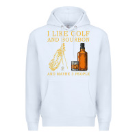 White I Like Bourbon and Golf and Maybe 3 People Whiskey Premium Hoodie - tuanDangUi