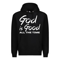 Black God Is Good All The Time Christian Worship Premium Hoodie - tuanDangUi