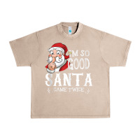 French Oak i'm so good santa came twice christmas pajama funn Urban Heavy Tee - tuanDangUi