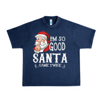 I'm So Good Santa Came Twice Christmas Pajama Funn Urban Heavy Tee | Teevron