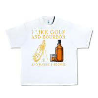 White I Like Bourbon and Golf and Maybe 3 People Whiskey Urban Heavy Tee - tuanDangUi
