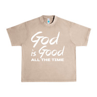 French Oak God Is Good All The Time Christian Worship Urban Heavy Tee - tuanDangUi