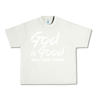 Pistachio God Is Good All The Time Christian Worship Urban Heavy Tee - tuanDangUi