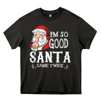 Asphalt i'm so good santa came twice christmas pajama funn Heavy Core Tee - tuanDangUi