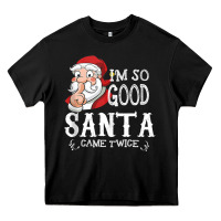 Black i'm so good santa came twice christmas pajama funn Heavy Core Tee - tuanDangUi