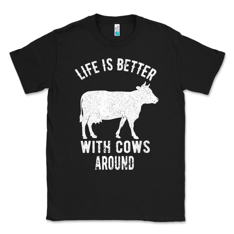 Life Is Better With Cows Around Classic Tee by Bettercallsaul | Teevron