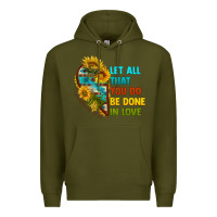 Army Green let all that you do be done in love Premium Hoodie - BundleAndBundleShop