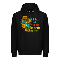 Black let all that you do be done in love Premium Hoodie - BundleAndBundleShop