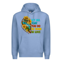 Colony Blue let all that you do be done in love Premium Hoodie - BundleAndBundleShop