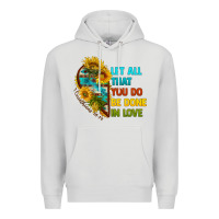 Dove Grey let all that you do be done in love Premium Hoodie - BundleAndBundleShop