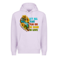 Lilac let all that you do be done in love Premium Hoodie - BundleAndBundleShop