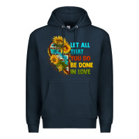 Navy let all that you do be done in love Premium Hoodie - BundleAndBundleShop