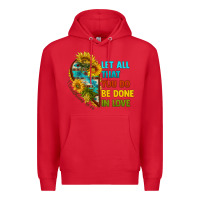 Red let all that you do be done in love Premium Hoodie - BundleAndBundleShop