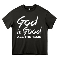 Asphalt God Is Good All The Time Christian Worship Heavy Core Tee - tuanDangUi