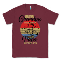 Burgundy Being Grandpa İs An Honor Being Papa İs Priceless Classic Tee - Bettercallsaul