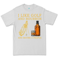Dove Grey I Like Bourbon and Golf and Maybe 3 People Whiskey Premium Tee - tuanDangUi