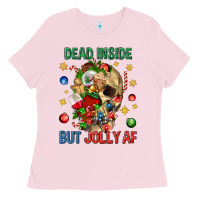 Bubblegum Pink Dead Inside But Jolly Af Ladies Tee - BundleAndBundleShop