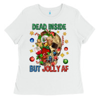 White Dead Inside But Jolly Af Ladies Tee - BundleAndBundleShop
