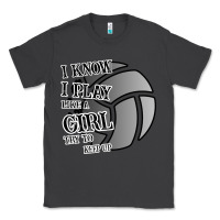 Smoke I Know I Play Like A Girl Try To Keep Up Volleyball Classic Tee - Bettercallsaul