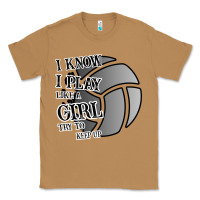 Toasted Coconut I Know I Play Like A Girl Try To Keep Up Volleyball Classic Tee - Bettercallsaul