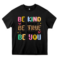 Black be kind be brave be true be happy be you Heavy Core Tee - MaliasSmallBusiness