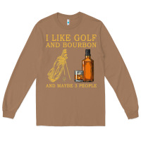 Toasted Coconut I Like Bourbon and Golf and Maybe 3 People Whiskey Long Sleeve Tee - tuanDangUi