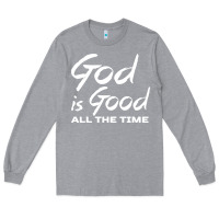 Heather Grey God Is Good All The Time Christian Worship Long Sleeve Tee - tuanDangUi