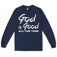 Navy God Is Good All The Time Christian Worship Long Sleeve Tee - tuanDangUi