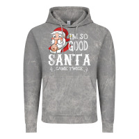 Cloud Rock i'm so good santa came twice christmas pajama funn Vintage Hoodie - tuanDangUi