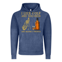 Vintage Denim I Like Bourbon and Golf and Maybe 3 People Whiskey Vintage Hoodie - tuanDangUi