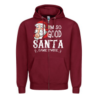 Burgundy i'm so good santa came twice christmas pajama funn Zipper Hoodie - tuanDangUi