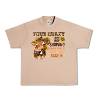Burro Your Crazy Is Showing You Urban Heavy Tee - texasbilliewilder