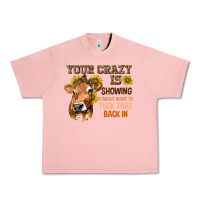 Salmon Your Crazy Is Showing You Urban Heavy Tee - texasbilliewilder