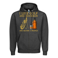 Charcoal Heather I Like Bourbon and Golf and Maybe 3 People Whiskey Zipper Hoodie - tuanDangUi